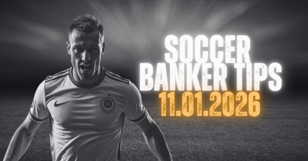 Soccer Banker Tips for 11 January 2026