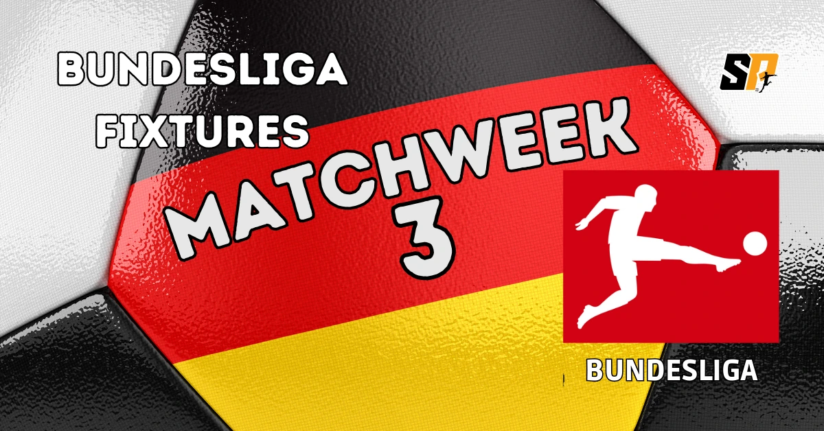 Bundesliga Fixtures Matchweek 3
