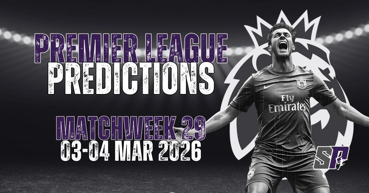 Premier League Predictions Matchweek 29