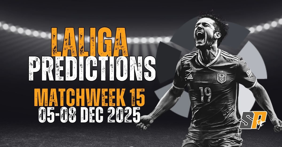LaLiga Predictions MatchWeek 15
