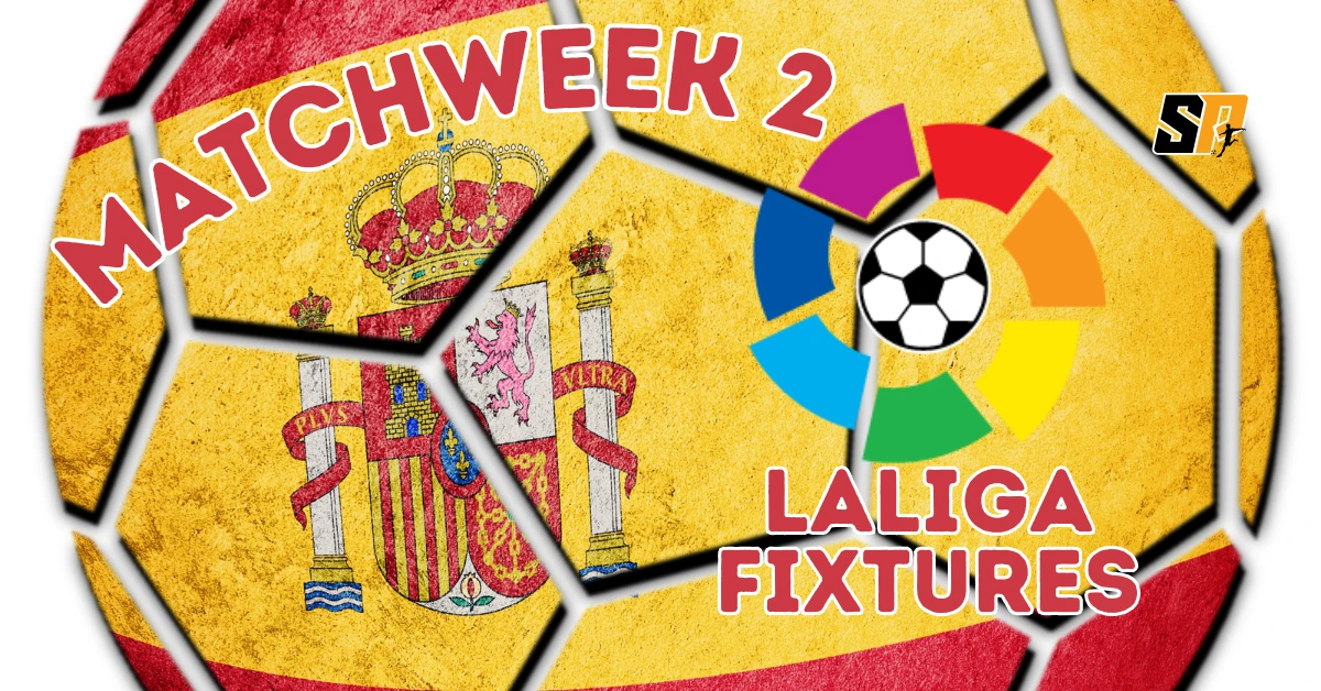 LaLiga Fixtures Matchweek 2