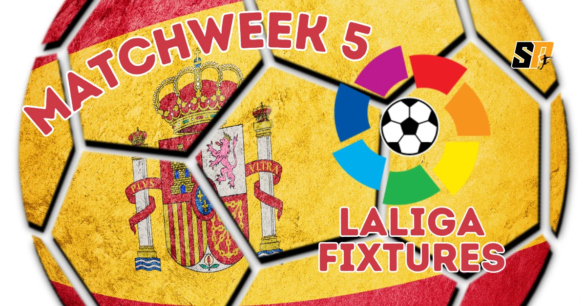 LaLiga Fixtures Matchweek 5