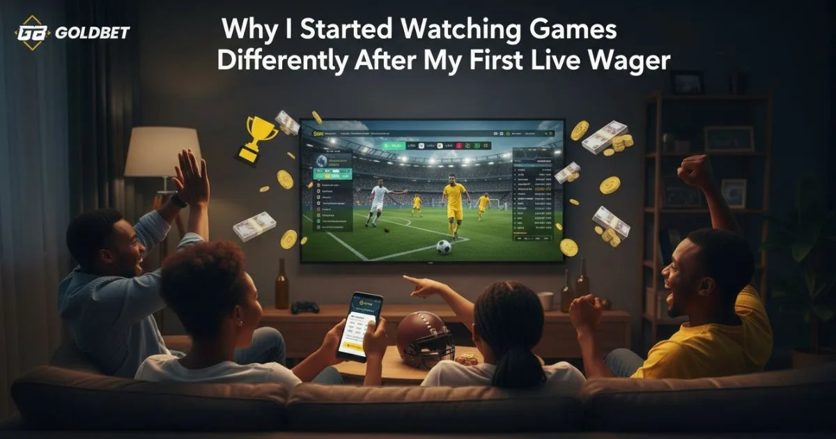 Why I Started Watching Games Differently After My First Live Wager