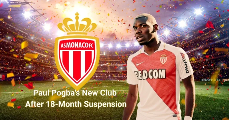 Paul Pogba's New Club After 18-Month Suspension