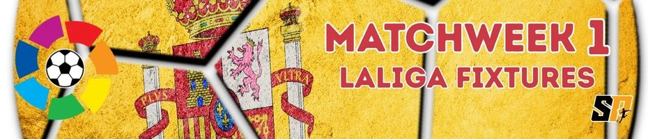 LaLiga Fixtures Matchweek 1
