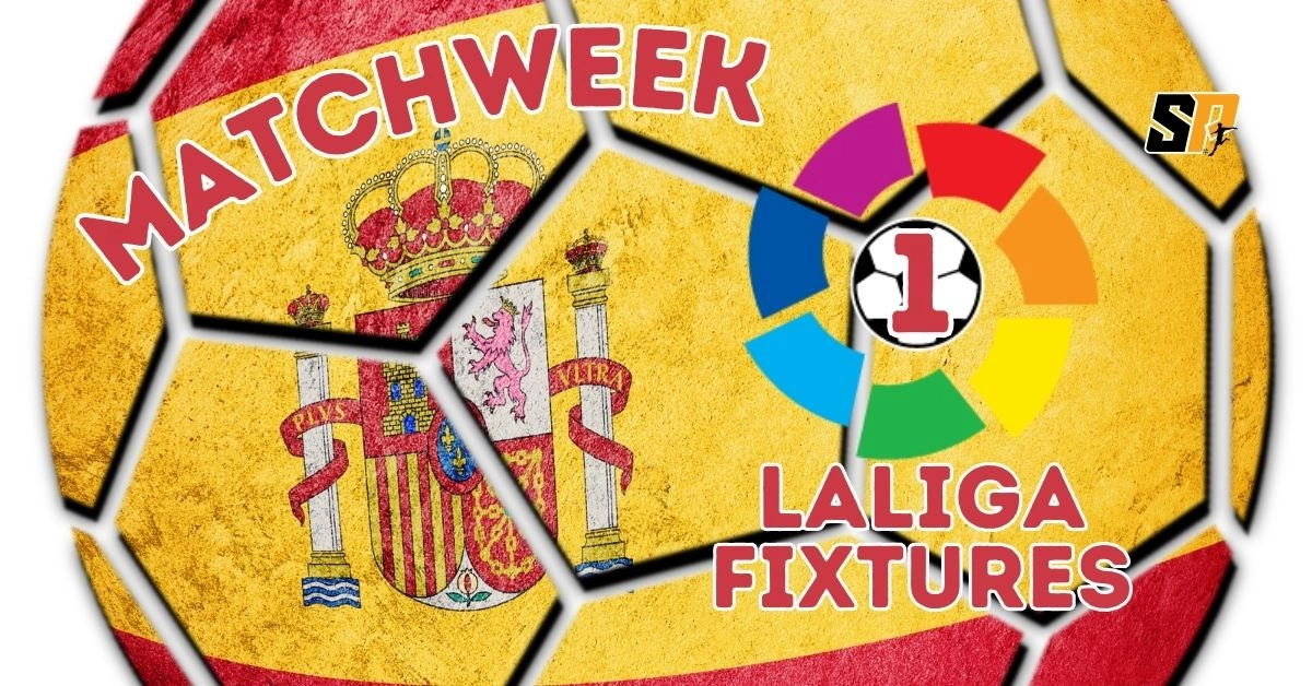 LaLiga Fixtures Matchweek 1