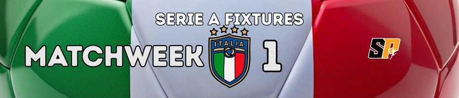 Serie A Fixtures Matchweek 1