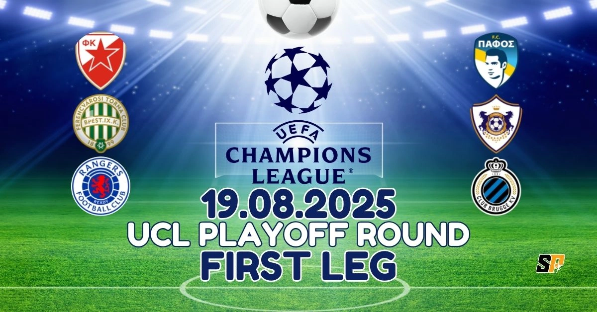 UCL Playoff Round 19.08.2025