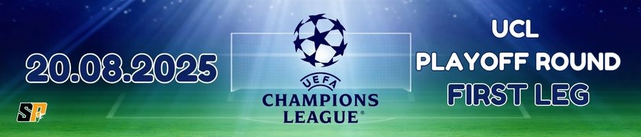 UCL Playoff Round 20.08.2025