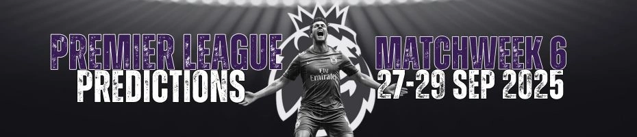 Premier League Predictions Matchweek 6