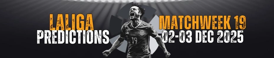 LaLiga Predictions MatchWeek 19